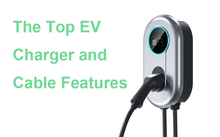 the Top EV Charger and Cable Features